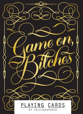 Game On, Bitches: (Funny Playing Cards, Playing Card Deck for Adults, Novelty Poker Cards)