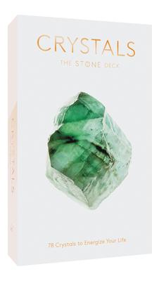 Crystals: The Stone Deck: 78 Crystals to Energize Your Life