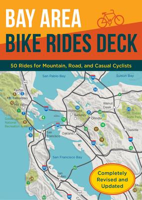 Bay Area Bike Rides Deck, Revised Edition: (Card Deck of Bicycle Routes in the San Francisco Bay Area, Cards for Northern California Cycling Adventure