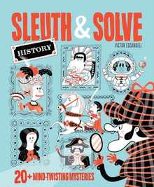 Sleuth & Solve: 20+ Mind-Twisting Mysteries
