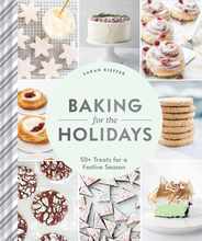 Baking for the Holidays: 50+ Treats for a Festive Season Subscription