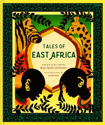 Tales of East Africa: (African Folklore Book for Teens and Adults, Illustrated Stories and Literature from Africa)