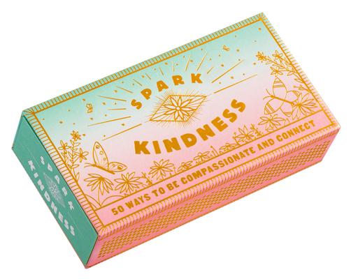 Spark Kindness: 50 Ways to Be Compassionate and Connect (Inspirational Affirmations for Being Kind, Matchbox with Kindness Prompts)