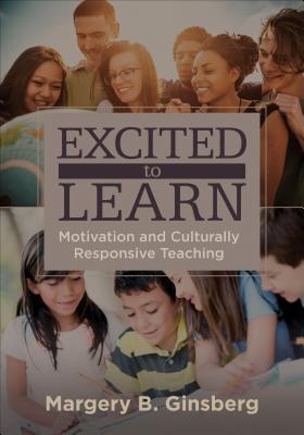 Excited to Learn: Motivation and Culturally Responsive Teaching Subscription