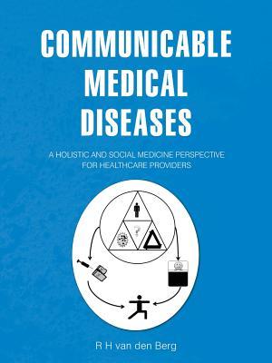 Communicable Medical Diseases: A holistic and social medicine perspective for healthcare providers