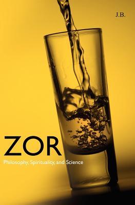 Zor: Philosophy, Spirituality, and Science