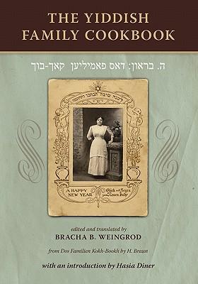 The Yiddish Family Cookbook: Dos Familien Kokh-Bookh