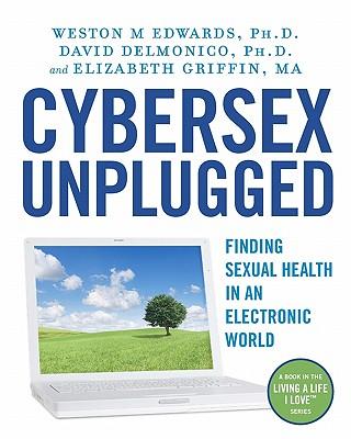 Cybersex Unplugged: Finding Sexual Health in an Electronic World