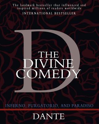 The Divine Comedy: Inferno, Purgatorio, and Paradiso