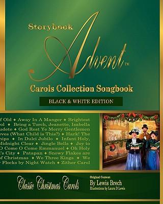 Storybook Advent Carols Collection Songbook: Lyrics and History of the Songs on the Storybook Advent Carols Collections Vol 1 and Vol 2, American & Br