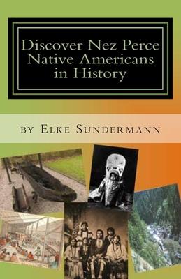 Discover Nez Perce Native Americans in History: Big Picture and Key Facts