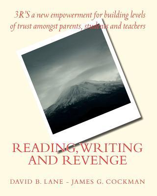 Reading, wRiting and Revenge: 3'Rs of a new empowerment for parents, students and teachers.