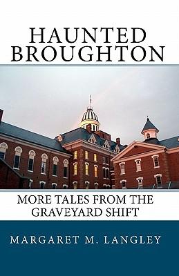 Haunted Broughton: More Tales From The Graveyard Shift