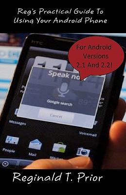 Reg's Practical Guide To Using Your Android Phone