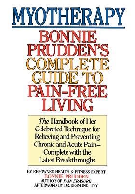 Myotherapy: Bonnie Prudden's Complete Guide to Pain-Free Living