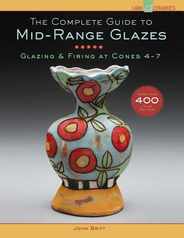 The Complete Guide to Mid-Range Glazes: Glazing & Firing at Cones 4-7 Subscription