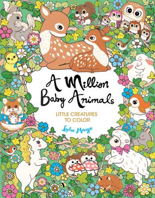 A Million Baby Animals: Little Creatures to Color