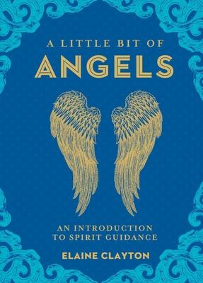 A Little Bit of Angels: An Introduction to Spirit Guidance