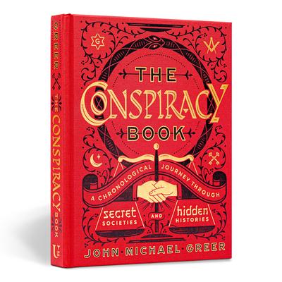 The Conspiracy Book: A Chronological Journey Through Secret Societies and Hidden Histories