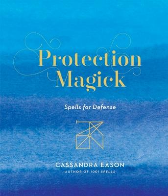 Protection Magick: Spells for Defense Subscription