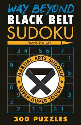 Way Beyond Black Belt Sudoku(r)