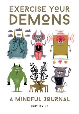 Exercise Your Demons: A Mindful Journal