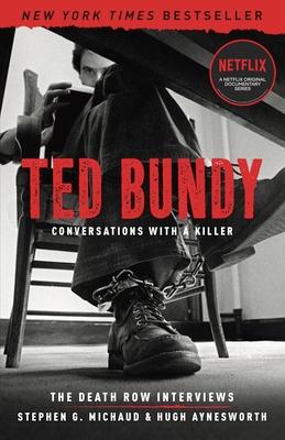 Ted Bundy: Conversations with a Killer: The Death Row Interviews Volume 1