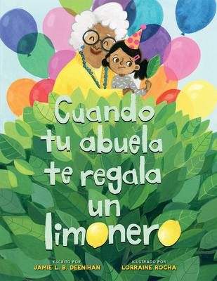 Cuando Tu Abuela Te Regala Un Limonero (Spanish Edition)