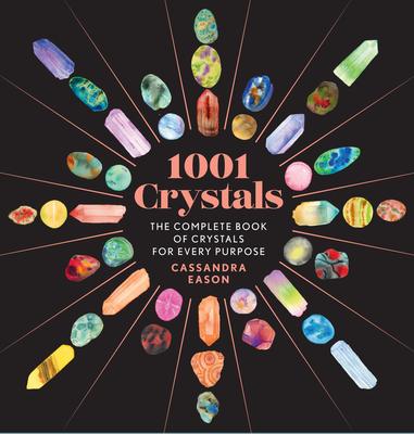 1001 Crystals: The Complete Book of Crystals for Every Purpose Subscription