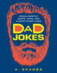 Dad Jokes: Groan-Worthy Quips, Puns, and Almost-Funny Gags Subscription