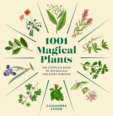 1001 Magical Plants: The Complete Book of Botanicals for Every Purpose Subscription