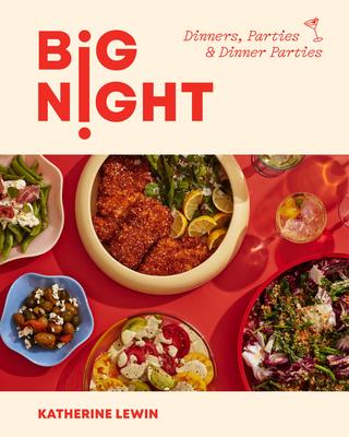 Big Night: Dinners, Parties & Dinner Parties - A Cookbook Subscription