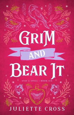 Grim and Bear It: Stay a Spell Book 6 Volume 6