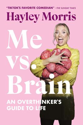 Me vs. Brain: An Overthinker's Guide to Life