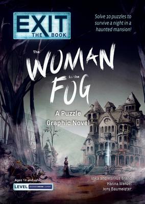 Exit: The Book - The Woman in the Fog: A Puzzle Graphic Novel