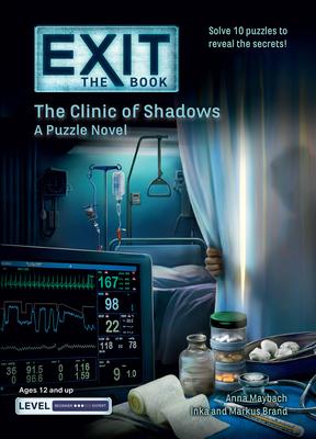 Exit: The Book - The Clinic of Shadows: A Puzzle Novel