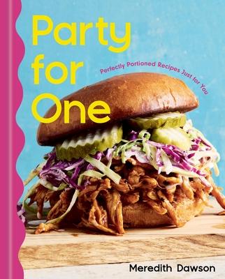 Party for One: Perfectly Portioned Recipes Just for You Subscription
