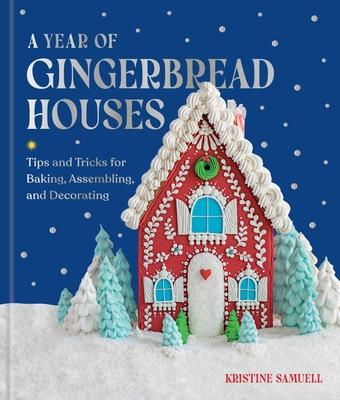 A Year of Gingerbread Houses: Tips and Tricks for Baking, Assembling, and Decorating Subscription