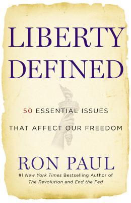 Liberty Defined: 50 Essential Issues That Affect Our Freedom