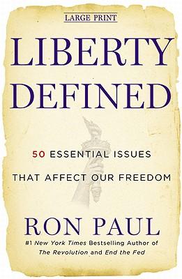 Liberty Defined: 50 Essential Issues That Affect Our Freedom