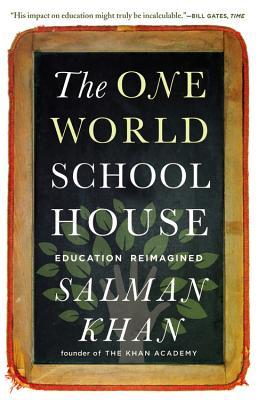 The One World Schoolhouse: Education Reimagined