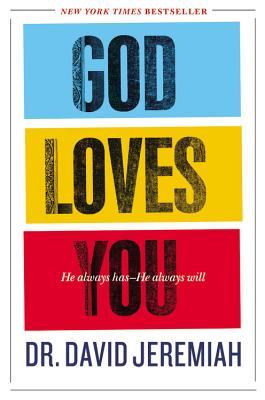 God Loves You: He Always Has--He Always Will