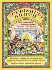 Nourishing Broth: An Old-Fashioned Remedy for the Modern World Subscription