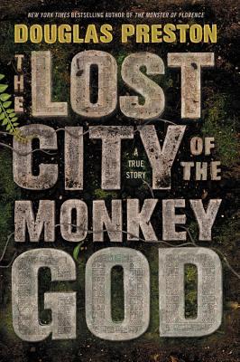 The Lost City of the Monkey God: A True Story