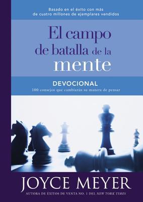 Devocional El Campo de Batalla de la Mente: 100 Consejos Que Cambiarn Su Manera de Pensar