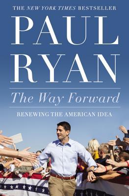 The Way Forward: Renewing the American Idea