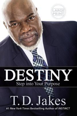 Destiny: Step Into Your Purpose