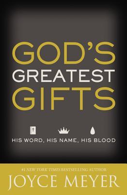 God's Greatest Gifts: His Word, His Name, His Blood