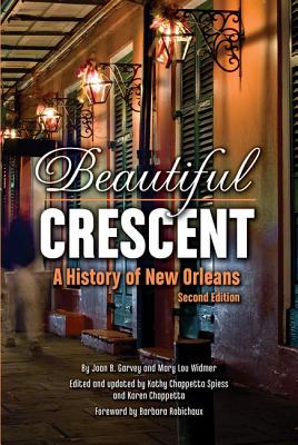 Beautiful Crescent: A History of New Orleans