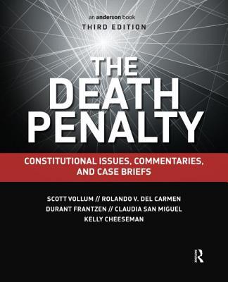 The Death Penalty: Constitutional Issues, Commentaries, and Case Briefs